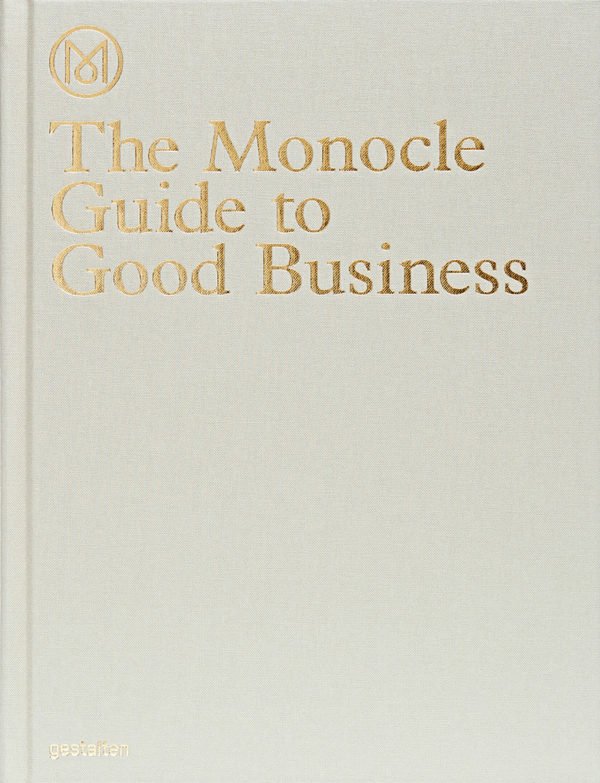 The Monocle Guide to Good Business - luxelookstores
